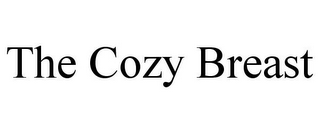 THE COZY BREAST