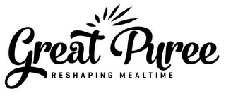 GREAT PUREE RESHAPING MEALTIME