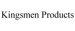 KINGSMEN PRODUCTS