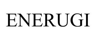 ENERUGI