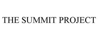 THE SUMMIT PROJECT