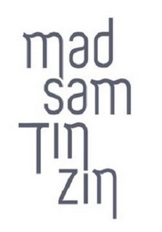 MAD SAM TIN ZIN