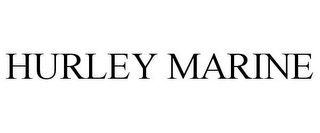 HURLEY MARINE