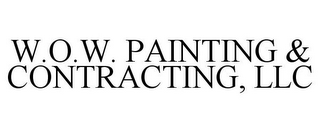 W.O.W. PAINTING & CONTRACTING, LLC