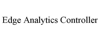 EDGE ANALYTICS CONTROLLER