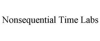 NONSEQUENTIAL TIME LABS