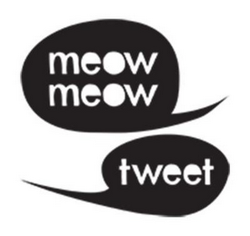 MEOW MEOW TWEET