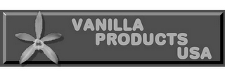 VANILLA PRODUCTS USA