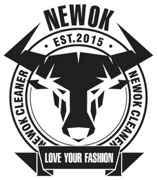 NEWOK NEWOK CLEANER · EST.2015 · LOVE YOUR FASHION