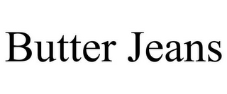 BUTTER JEANS