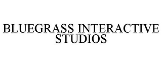 BLUEGRASS INTERACTIVE STUDIOS