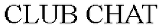 CLUB CHAT