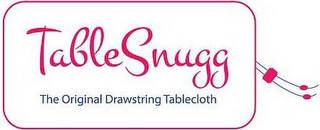 TABLESNUGG THE ORIGINAL DRAWSTRING TABLECLOTH