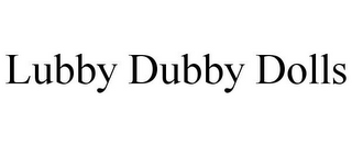 LUBBY DUBBY DOLLS