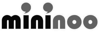 MININOO