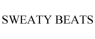 SWEATY BEATS