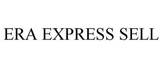 ERA EXPRESS SELL