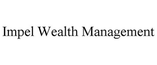 IMPEL WEALTH MANAGEMENT