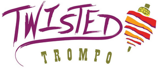 TWISTED TROMPO