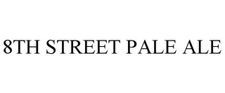 8TH STREET PALE ALE