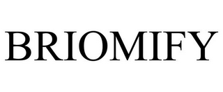 BRIOMIFY