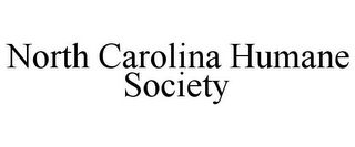 NORTH CAROLINA HUMANE SOCIETY