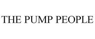 THE PUMP PEOPLE