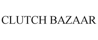 CLUTCH BAZAAR