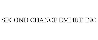 SECOND CHANCE EMPIRE INC