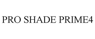 PRO SHADE PRIME4