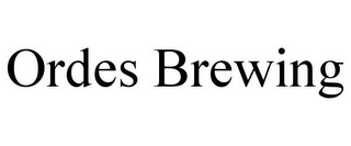 ORDES BREWING