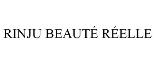 RINJU BEAUTÉ RÉELLE