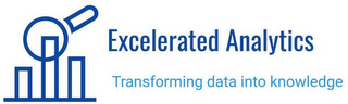 EXCELERATED ANALYTICS TRANSFORMING DATAINTO KNOWLEDGE