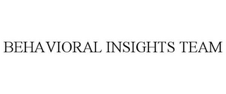 BEHAVIORAL INSIGHTS TEAM