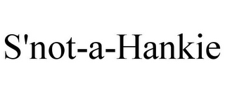 S'NOT-A-HANKIE