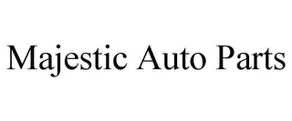 MAJESTIC AUTO PARTS