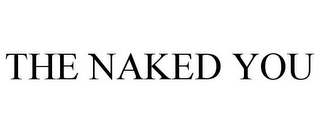 THE NAKED YOU