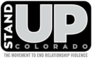 STAND UP COLORADO THE MOVEMENT TO END RELATIONSHIP VIOLENCE