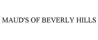 MAUD'S OF BEVERLY HILLS