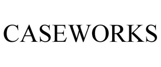 CASEWORKS