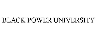 BLACK POWER UNIVERSITY