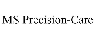 MS PRECISION-CARE