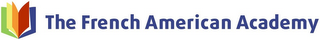 THE FRENCH AMERICAN ACADEMY