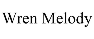 WREN MELODY