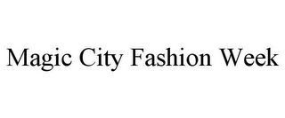 MAGIC CITY FASHION WEEK