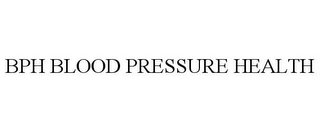 BPH BLOOD PRESSURE HEALTH