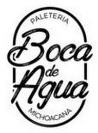 BOCA DE AGUA PALETERIA MICHOACANA