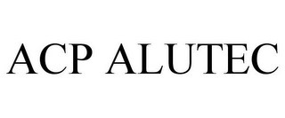 ACP ALUTEC