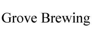 GROVE BREWING