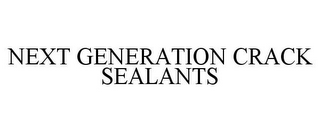 NEXT GENERATION CRACK SEALANTS